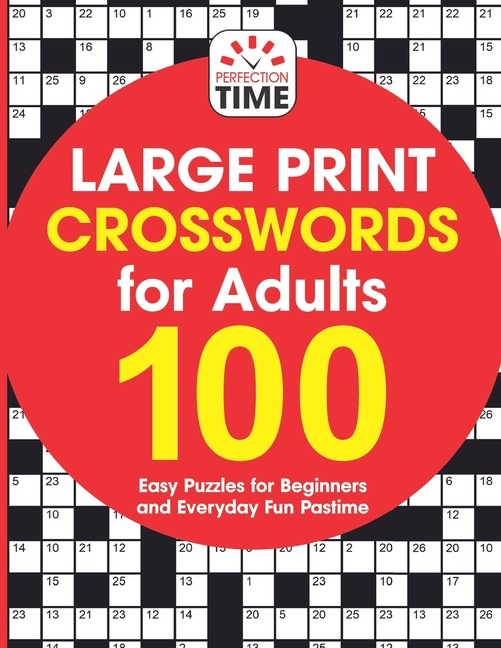 Large Print Crosswords For Adults 100 Easy Puzzles For Beginners And  - 100 Easy Crosswords