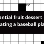 Substantial Fruit Dessert Captivating A Baseball Player Crossword Clue - Baseball Player Big Easy Crossword Clue 2 Words