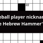 Baseball Player Nicknamed The Hebrew Hammer Crossword Clue - Baseball Player Big Easy Crossword Clue 2 Words