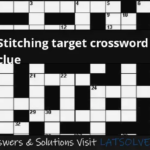 Stitching Target Crossword Clue LATSolver - Crossword Clue Easy Target