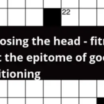 Rise Losing The Head Fitness Is Not The Epitome Of Good Conditioning  - Crossword Clue Epitome Of Easiness