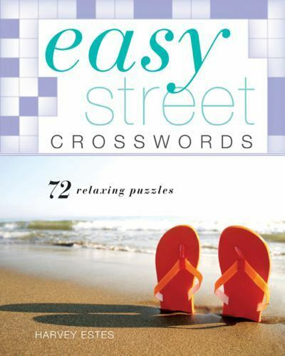 Easy Crosswords Ser Easy Street Crosswords By Harvey Estes 2011  - Dana Of Easy Street Crossword