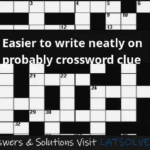 Easier To Write Neatly On Probably Crossword Clue LATSolver - Easier Crossword Clue