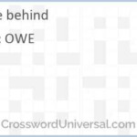 Be Behind Crossword Clue CrosswordUniversal - Easier To Reach Say Crossword Clue