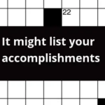 It Might List Your Accomplishments Crossword Clue - Easy Accomplishment Crossword Clue