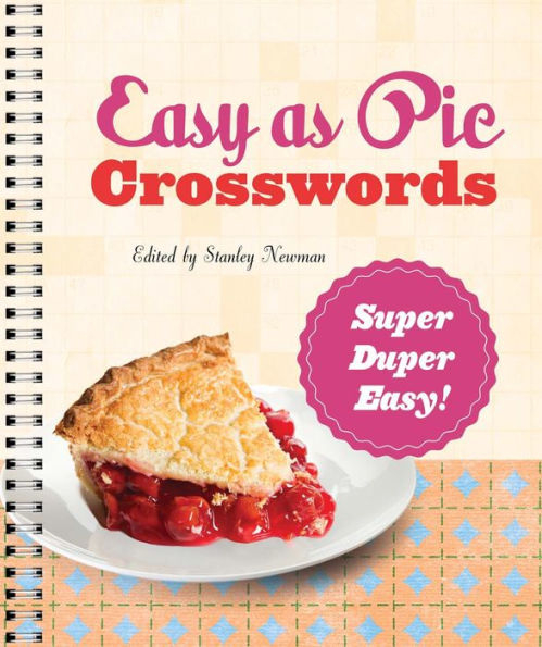 Easy As Pie Crosswords Super Duper Easy 72 Relaxing Puzzles By  - Easy As Pie Crosswords Super Easy Stanley Newman