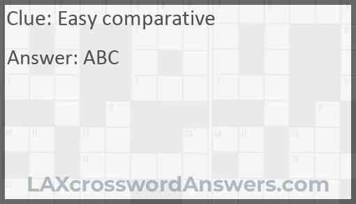 Easy Comparative Crossword Clue LAXCrosswordAnswers - Easy Comparative Crossword Clue