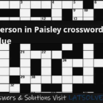 Person In Paisley Crossword Clue LATSolver - Easy Going Person Crossword Clue