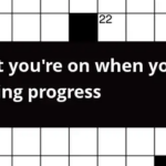 What You re On When You re Making Progress Crossword Clue - Easy Non Obstructed Progress Crossword Clue