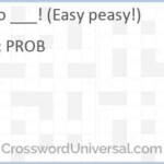 No Easy Peasy Crossword Clue CrosswordUniversal - Easy Peasy Thing Crossword Clue