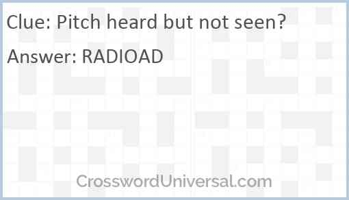 Pitch Heard But Not Seen Crossword Clue CrosswordUniversal - Easy Pitches Crossword Clue