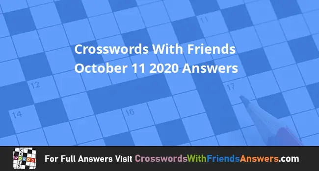 Crosswords With Friends October 11 2020 Answers  - Easy Putts Crossword