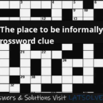 The Place To Be Informally Crossword Clue LATSolver - Easy Putts Informally Crossword Clue