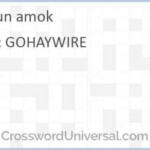 Run Amok Crossword Clue CrosswordUniversal - Easy Run Crossword Clue