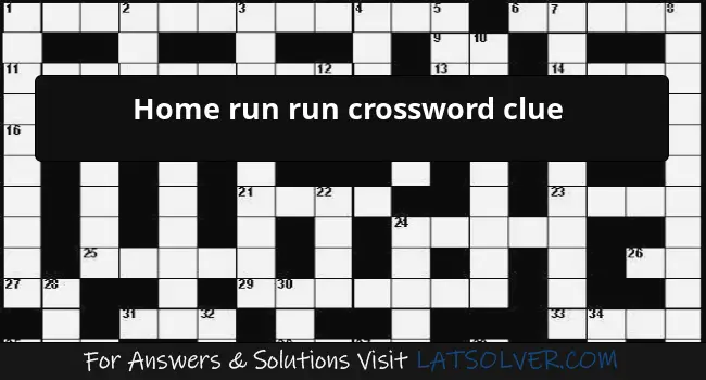 Home Run Run Crossword Clue LATSolver - Easy Run Crossword