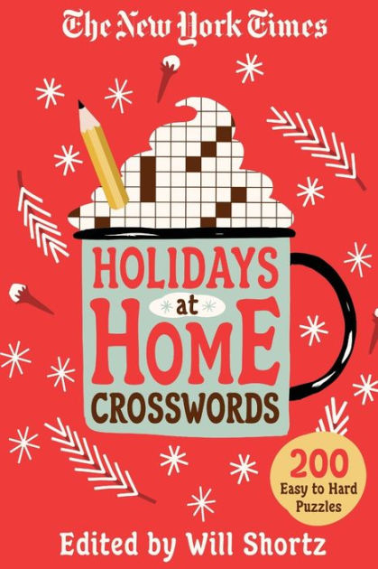 The New York Times Holidays At Home Crosswords 200 Easy To Hard  - Easy Run Nyt Crossword