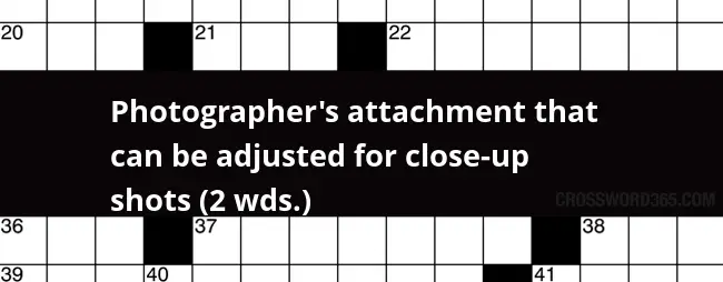 Photographer s Attachment That Can Be Adjusted For Close up Shots 2  - Easy Shot Or Catch Crossword Clue
