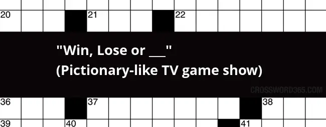  Win Lose Or Pictionary like TV Game Show Crossword Clue - Easy To Lose Coin Crossword Clue