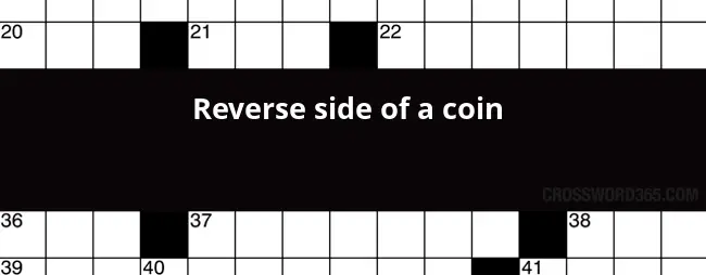 Reverse Side Of A Coin Crossword Clue - Easy To Lose Coin Crossword Clue