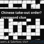 Chinese Take out Order Crossword Clue LATSolver - Easy To Swallow Pill Crossword Clue