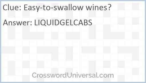 Easy to swallow Wines Crossword Clue CrosswordUniversal - Easy To Swallow Wines Crossword Clue