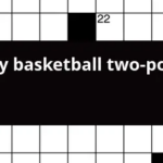 Showy Basketball Two pointer Crossword Clue - Easy Two-pointer Crossword