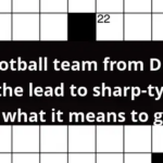 Old Football Team From Dublin Loses The Lead To Sharp type This Is  - Go Easier Crossword Clue