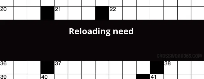 Reloading Need Crossword Clue - Has An Easy Catch With Crossword Clue