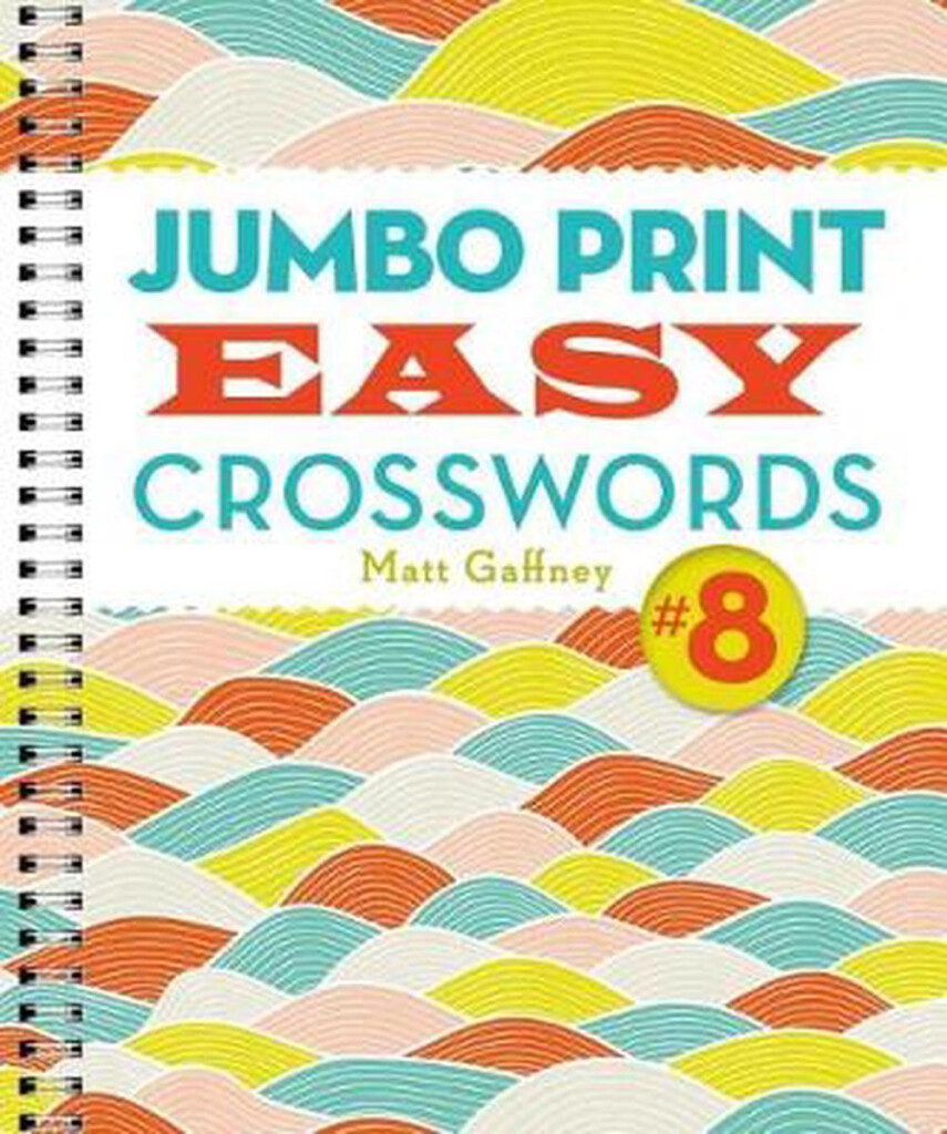 Jumbo Print Easy Crosswords 8 By Matt Gaffney Paperback  - Jumbo Print Easy Crosswords