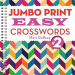 Jumbo Print Easy Crosswords 2 Matt Gaffney 9781454912309 Boeken  - Jumbo Print Easy Crosswords 2