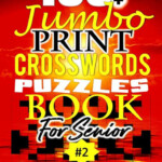 100 Jumbo Print CROSSWORD Puzzle Book For Seniors A Special Extra  - Jumbo Print Easy Crosswords 2