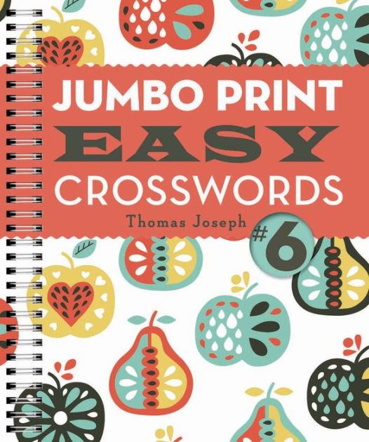 Jumbo Print Easy Crosswords 6 By Thomas Joseph Other Format Barnes  - Jumbo Print Easy Crosswords 6 Spiral-bound