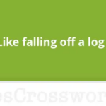 Like Falling Off A Log Crossword Clue - Like Falling Log Very Easy Crossword Clue