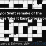 Taylor Swift Remake Of The Eagles Take It Easy Crossword Clue  - Lounge Take It Easy Crossword Clue