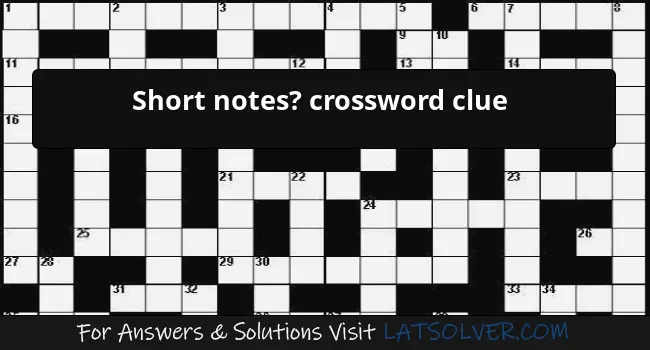 Short Notes Crossword Clue LATSolver - Make Easier To Recite Crossword Clue