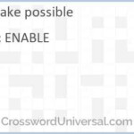 Make Possible Crossword Clue CrosswordUniversal - Make Possible Or Easy Crossword Clue