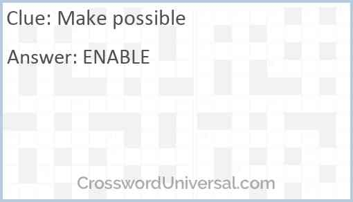 Make Possible Crossword Clue CrosswordUniversal - Make Possible Or Easy Crossword Clue