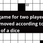 Board Game For Two Played With Pieces Moved According To Throws Of A  - Moved At Easy Gait Crossword Clue