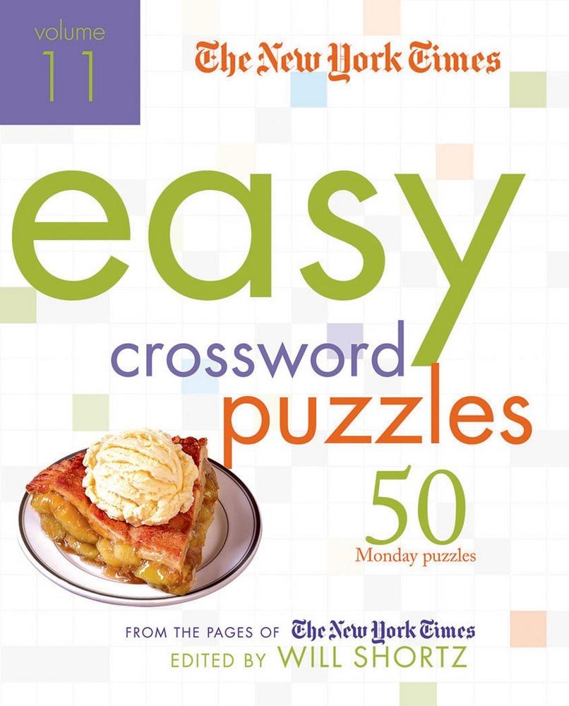 The New York Times Easy Crossword Puzzles Volume 11 Will Shortz  - New York Times Easy Crossword Puzzle Books