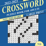 2022 2023 Crossword Puzzle Book For Adults 70 Not Too Easy Not Too  - Not Easy Opportunity Crossword