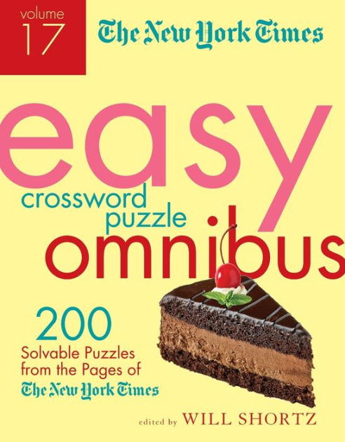 The New York Times Easy Crossword Puzzle Omnibus Volume 17 200  - Ny Times Easy Crossword Puzzle Books