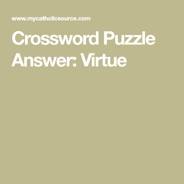 Crossword Puzzle Answer Virtue Crossword Puzzle Crossword Virtue - Of Easy Virtue Crossword