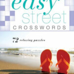 Easy Crosswords Ser Easy Street Crosswords By Harvey Estes 2011  - On Easy Street Eg Crossword