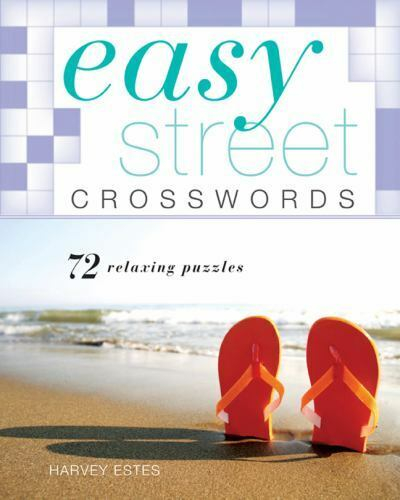 Easy Crosswords Ser Easy Street Crosswords By Harvey Estes 2011  - On Easy Street Eg Crossword