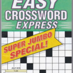 Penny Press EASY CROSSWORD EXPRESS July 2019 SUPER JUMBO SPECIAL 143  - Penny Press Easy Crossword Express