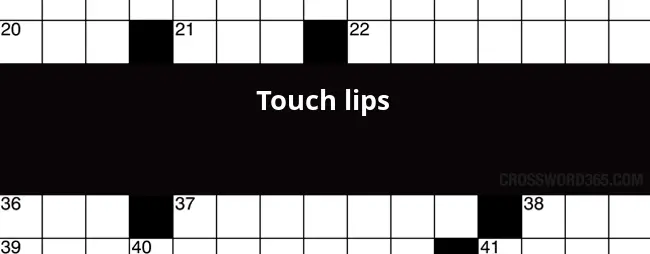 Touch Lips Crossword Clue - Person Who Is An Easy Touch Inf Crossword Clue