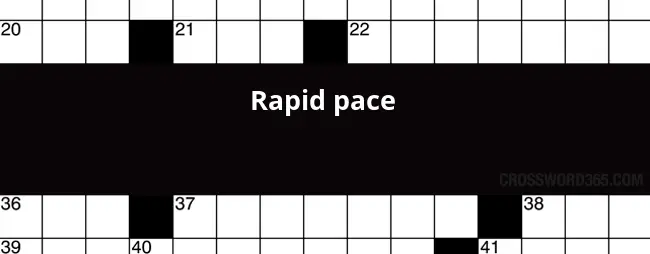 Rapid Pace Crossword Clue - Slow Easy Pace Crossword Clue