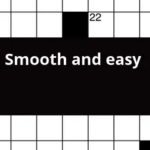 Smooth And Easy Crossword Clue - Smooth And Easy Crossword Clue