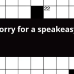 Worry For A Speakeasy Crossword Clue - Speak Easy Liquor Crossword