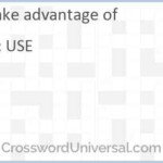 Take Advantage Of Crossword Clue CrosswordUniversal - Take Easy Advantage Of Crossword Clue